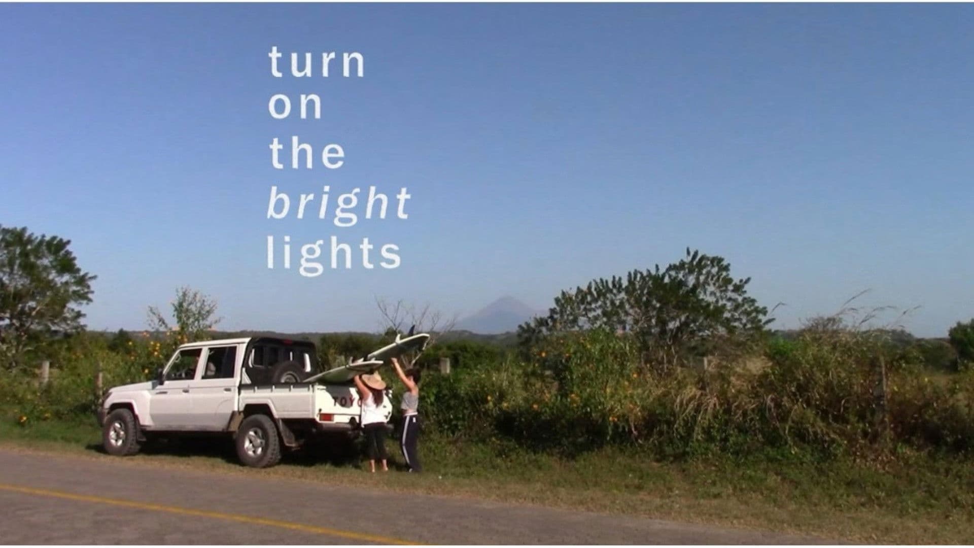 Turn on the Bright Lights