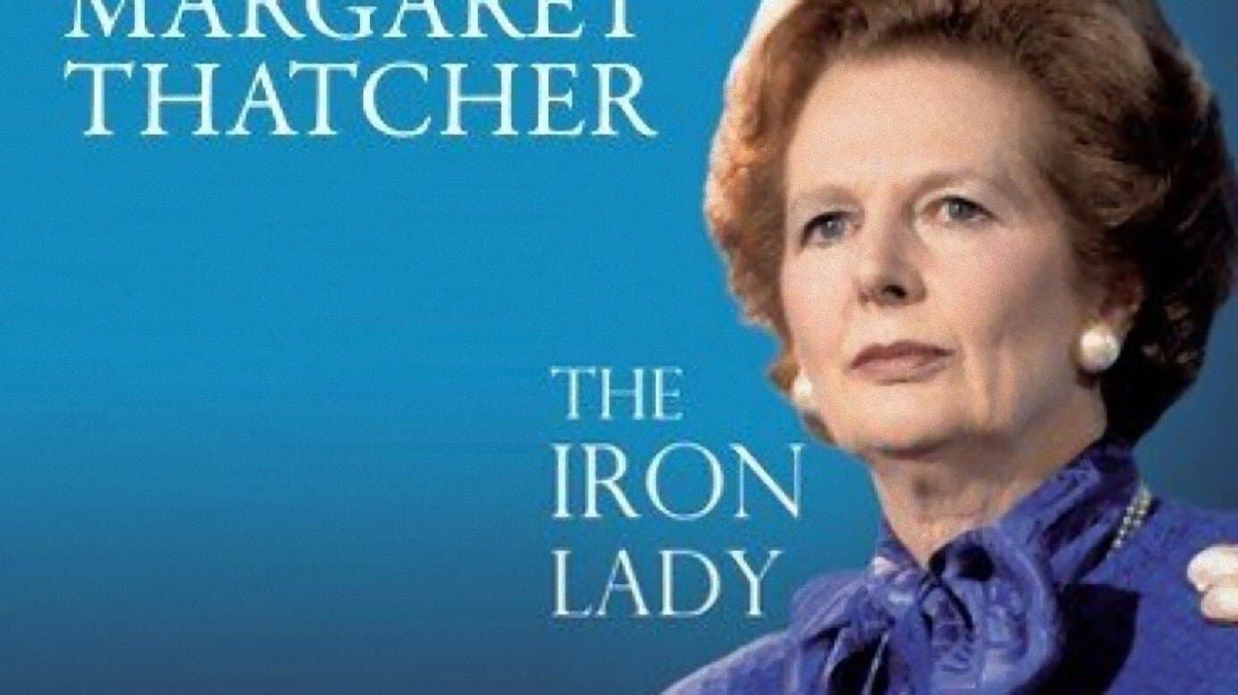 Margaret Thatcher: Doamna de fier