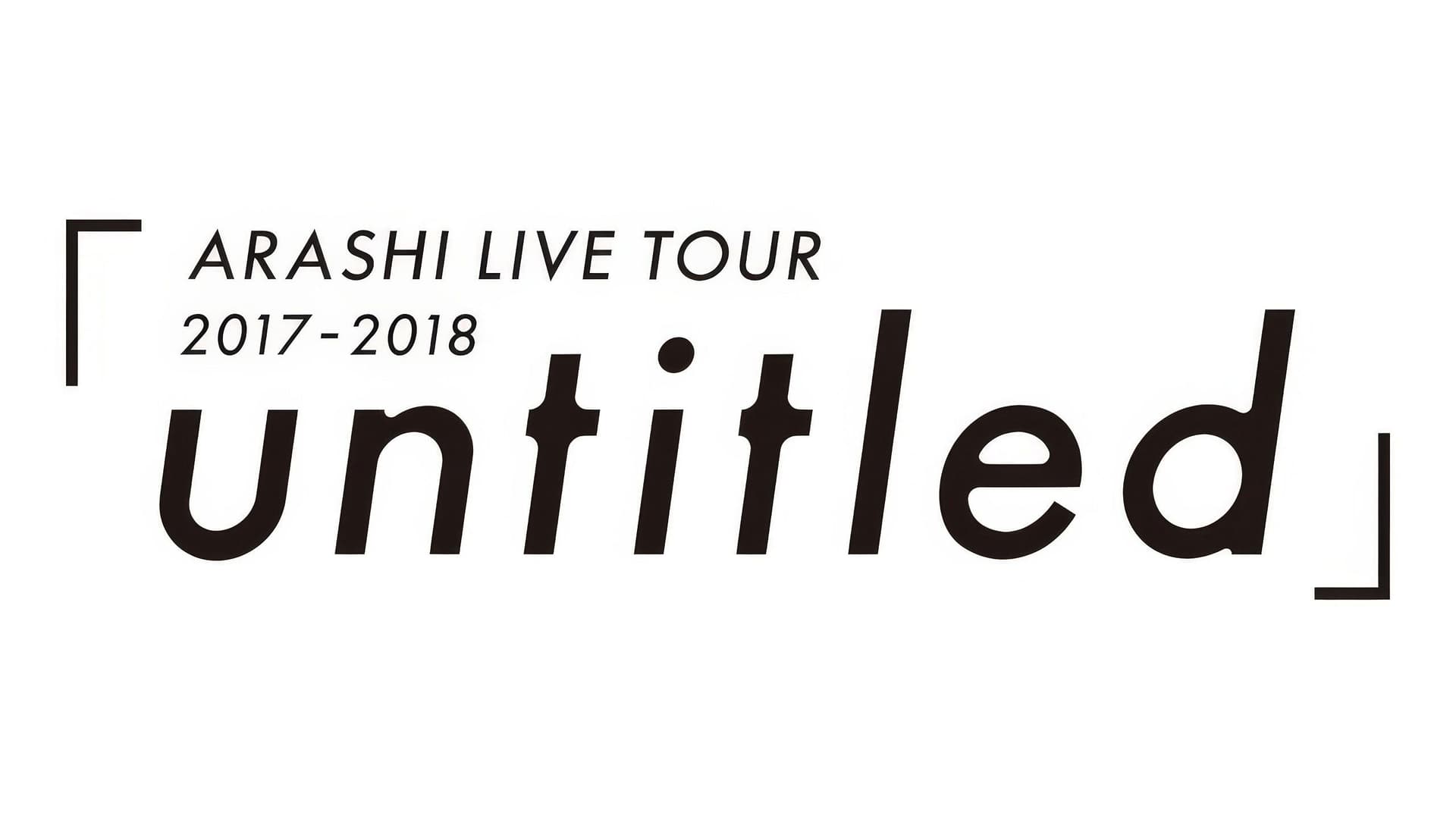 ARASHI LIVE TOUR 2017-2018 「untitled」