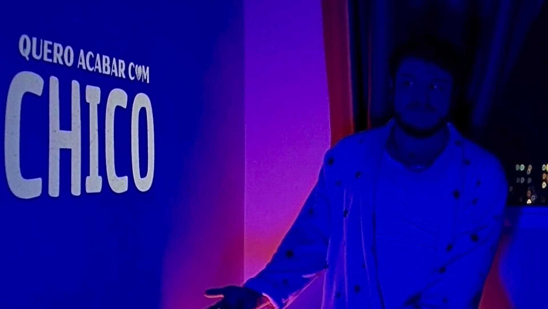 Quero Acabar com Chico