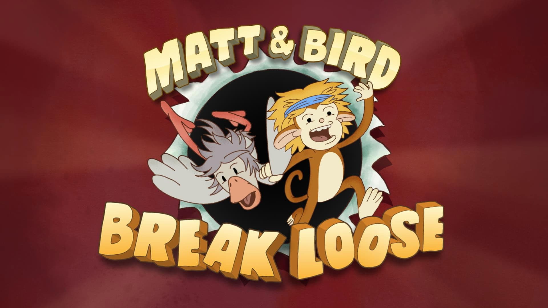 Matt and Bird Break Loose