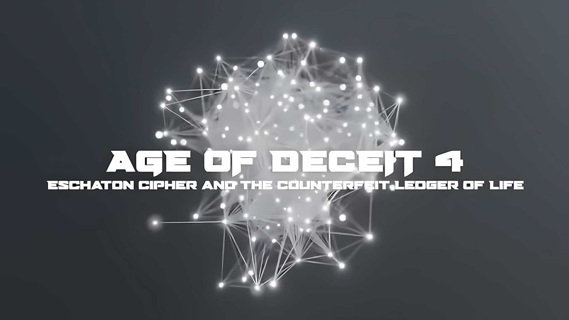 Age of Deceit 4: Eschaton Cipher and the Counterfeit Ledger of Life
