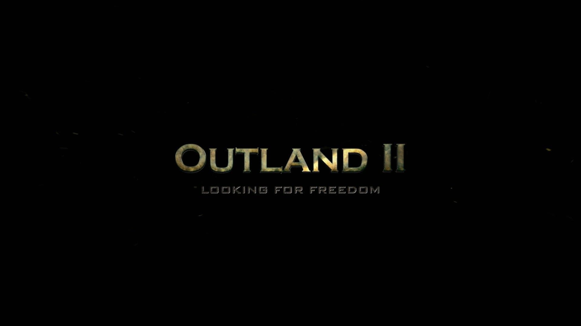 Outland II: Looking for Freedom