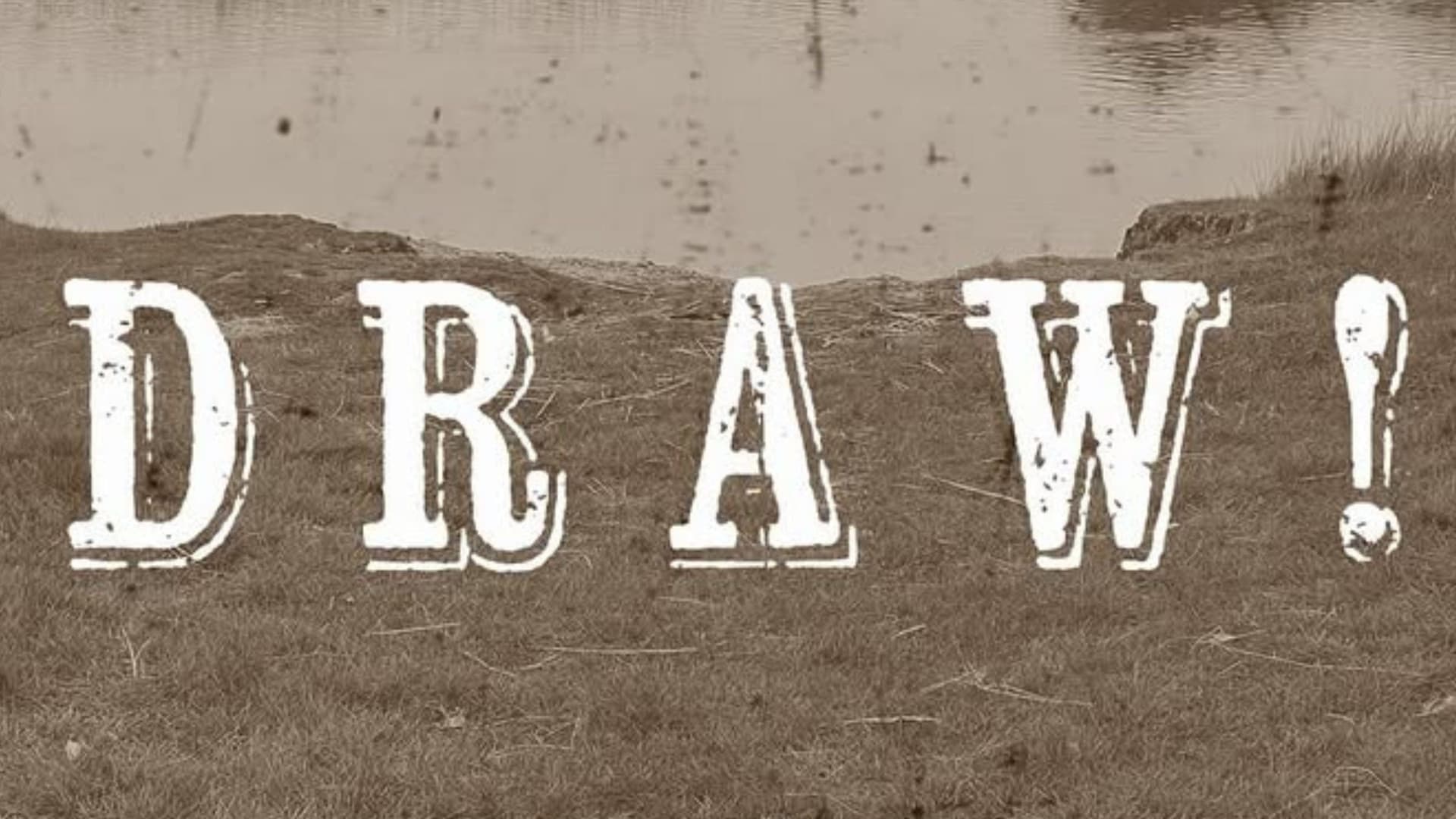 D R A W !