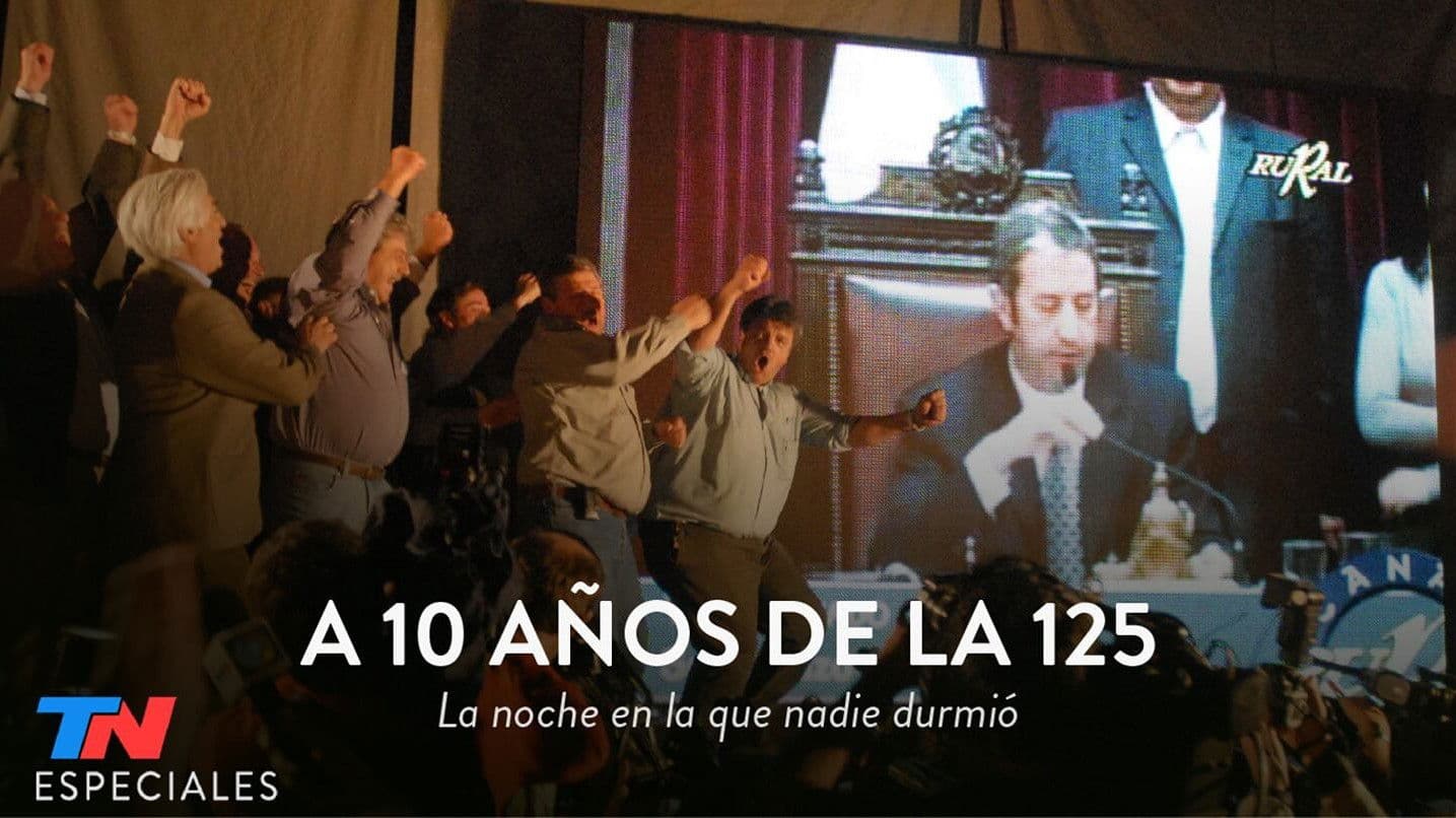 A 10 años de la 125: La noche en la que nadie durmió