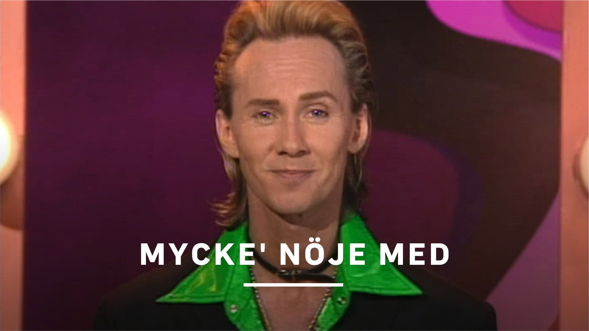 Mycke' nöje med