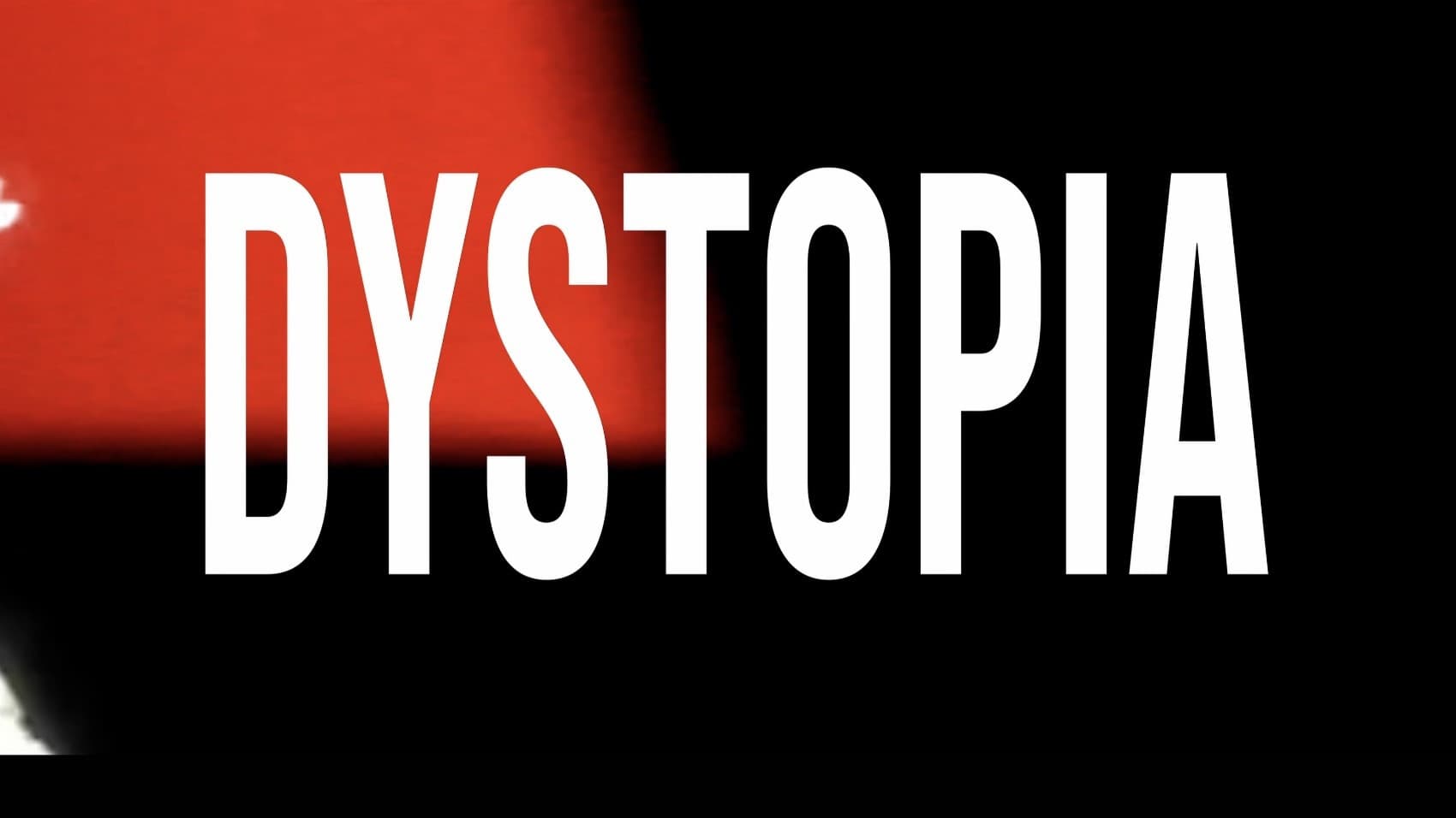 DYSTOPIA