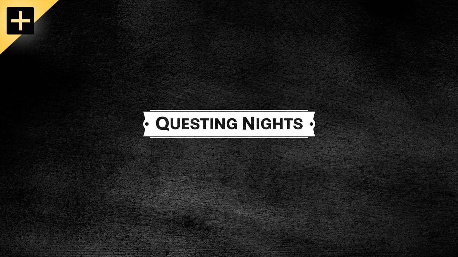 Questing Nights