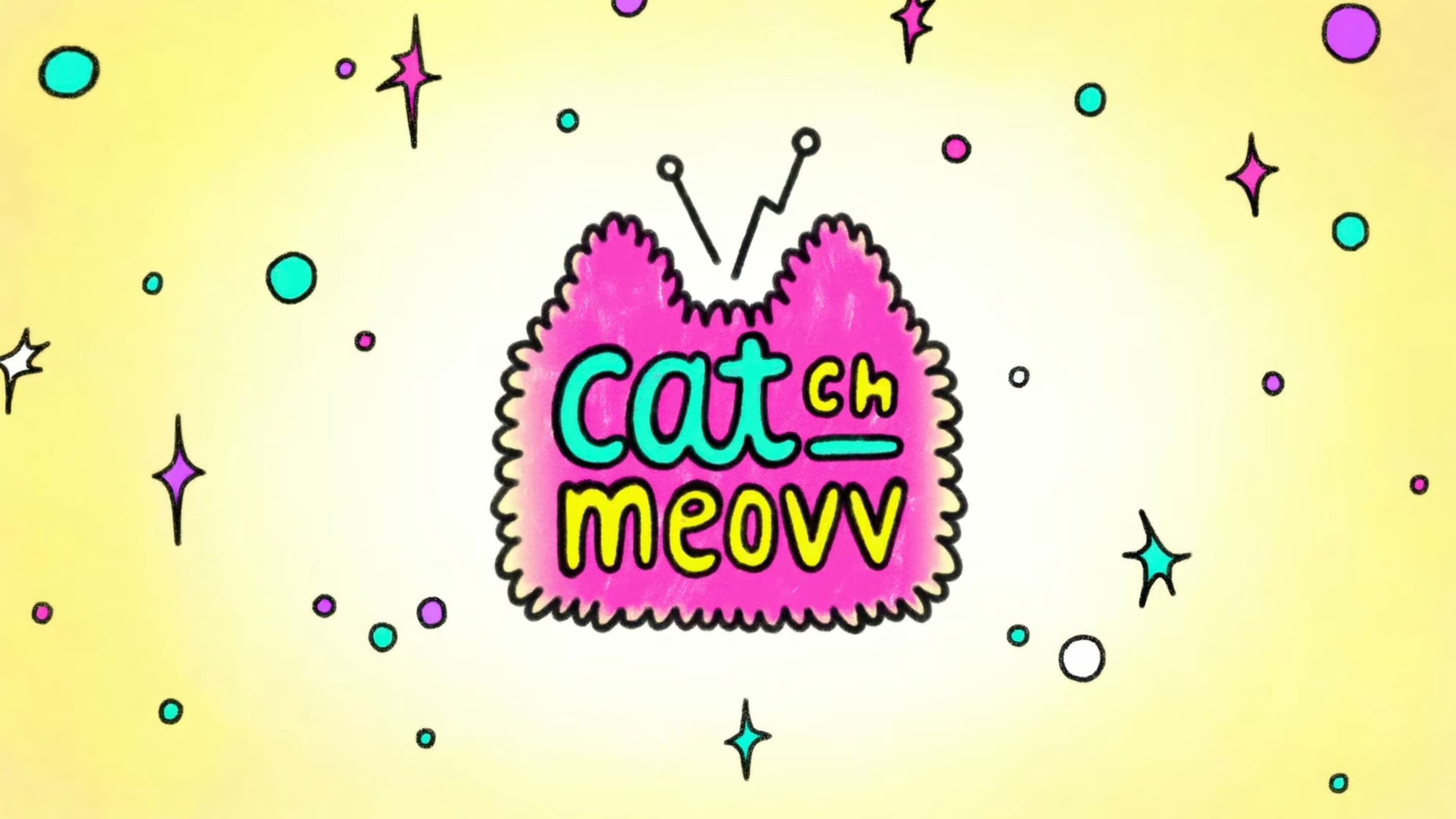 CATCH MEOVV