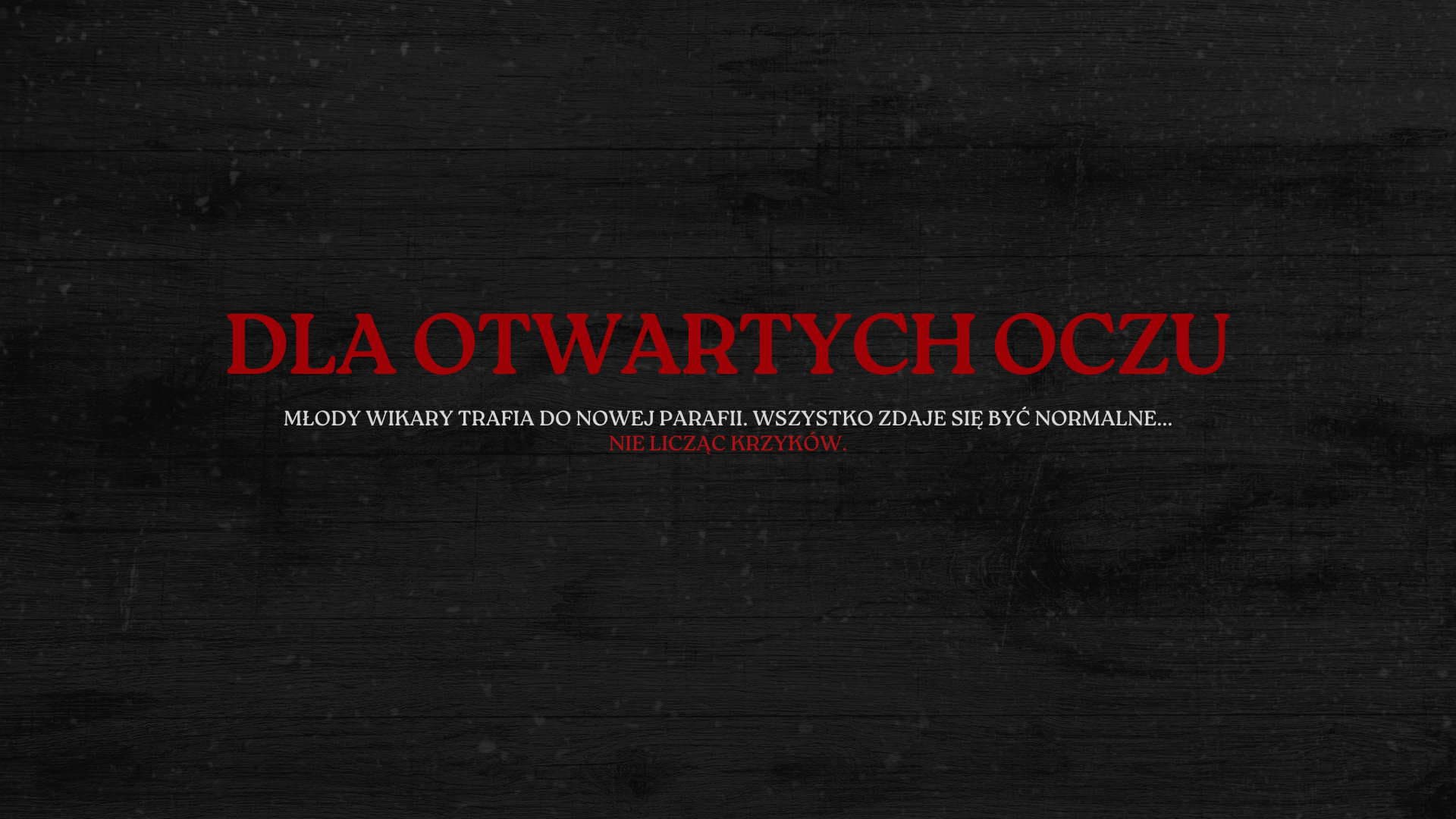 Dla otwartych oczu