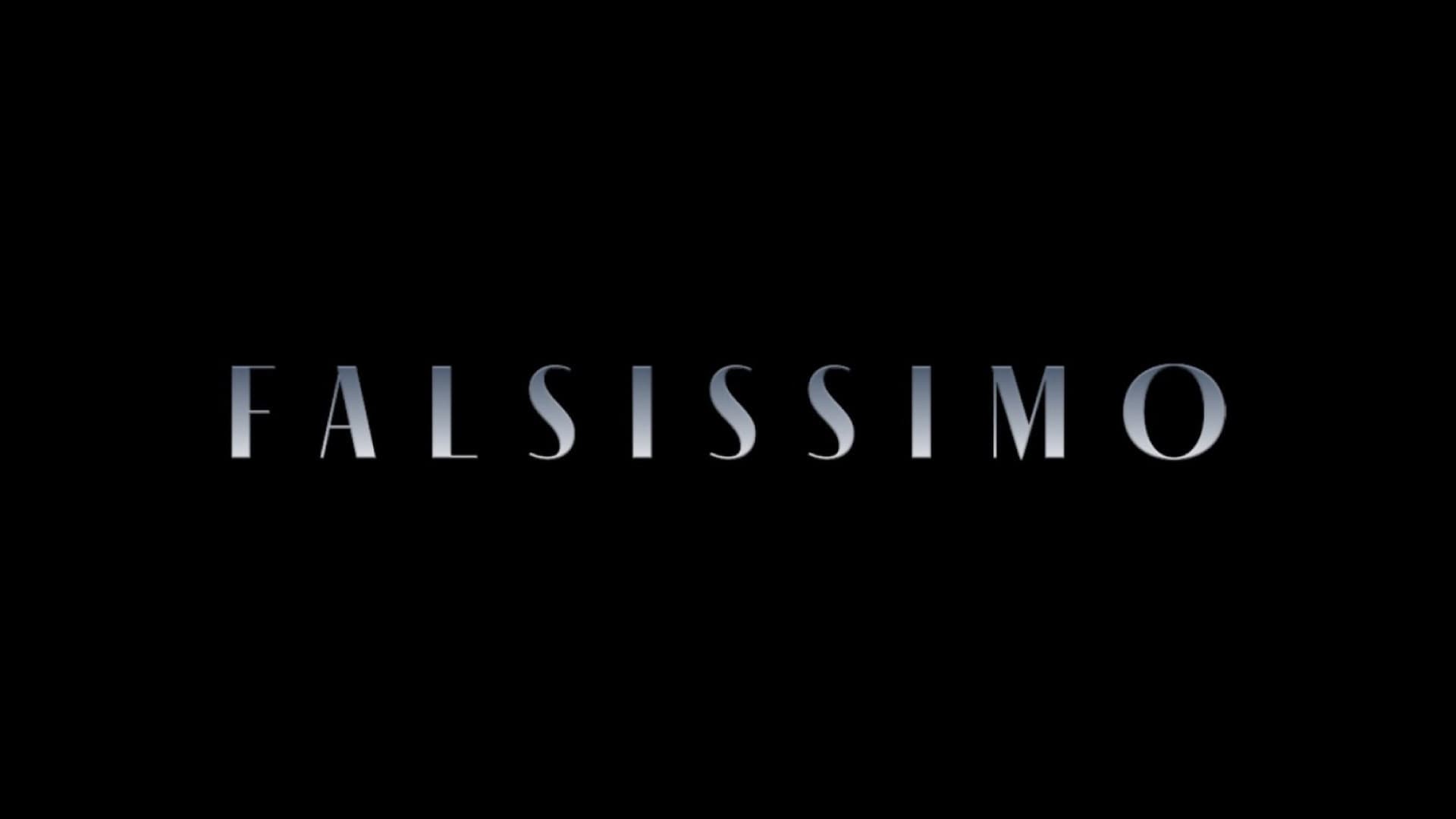 FALSISSIMO