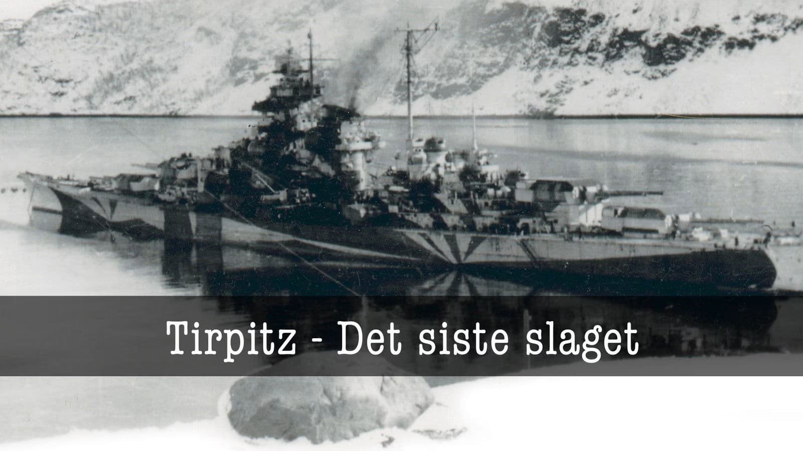 Tirpitz - Det siste slaget