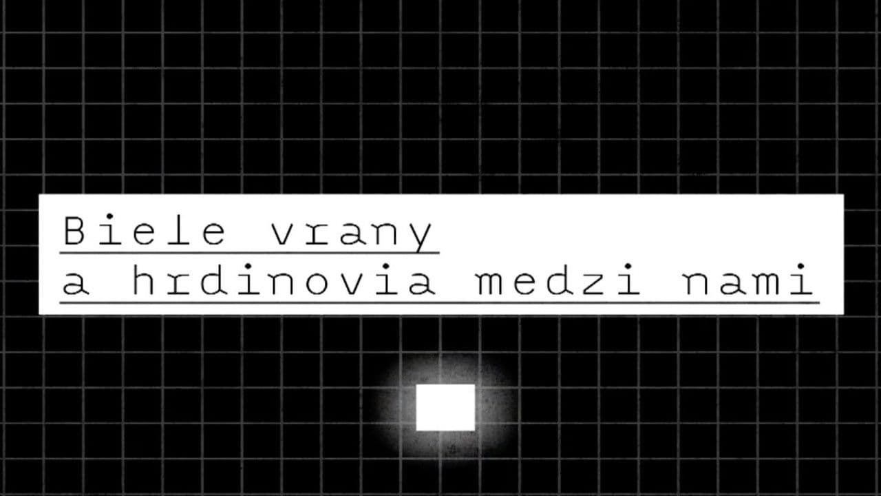 Biele vrany a hrdinovia medzi nami