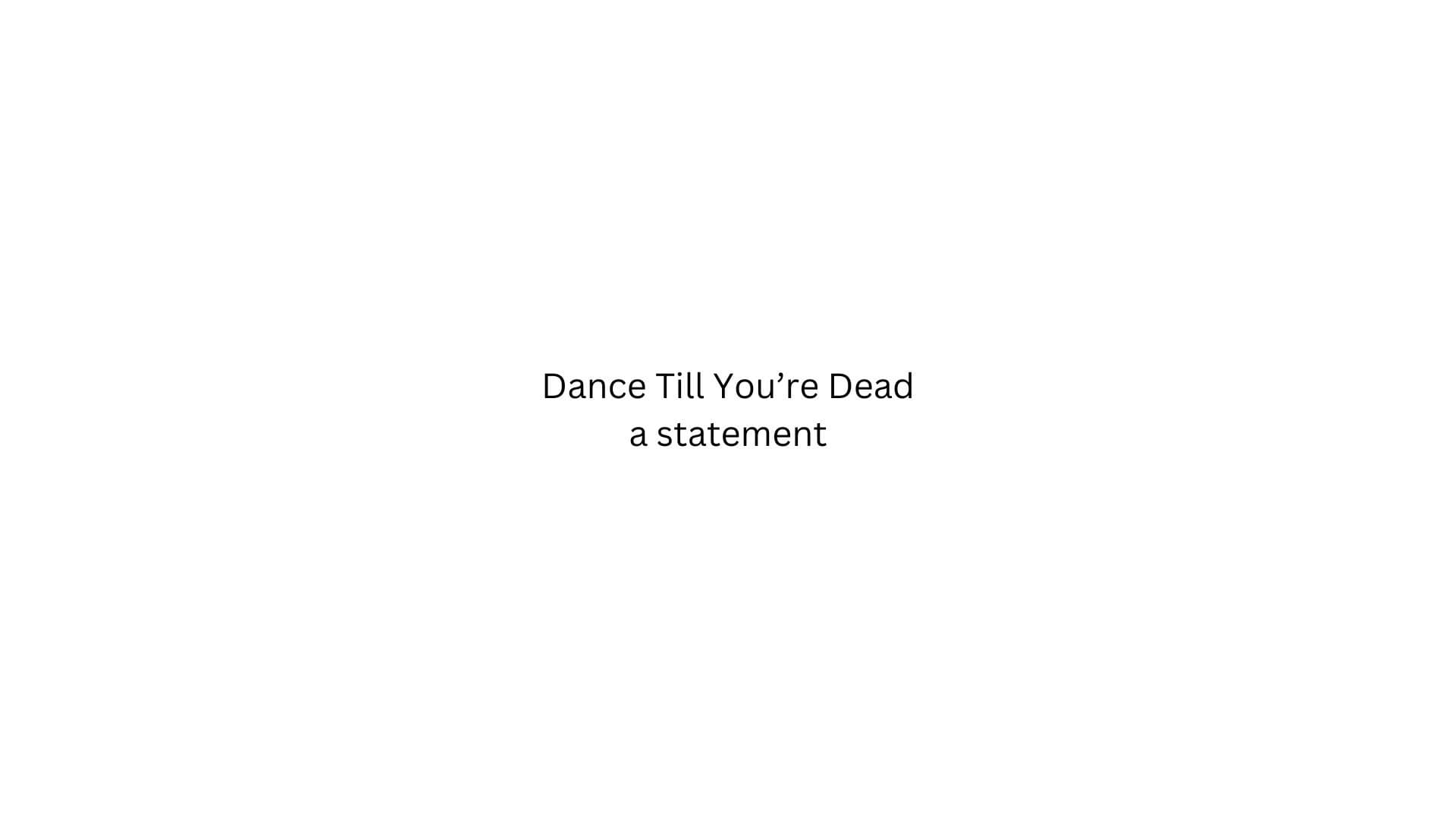 Dance Till You're Dead