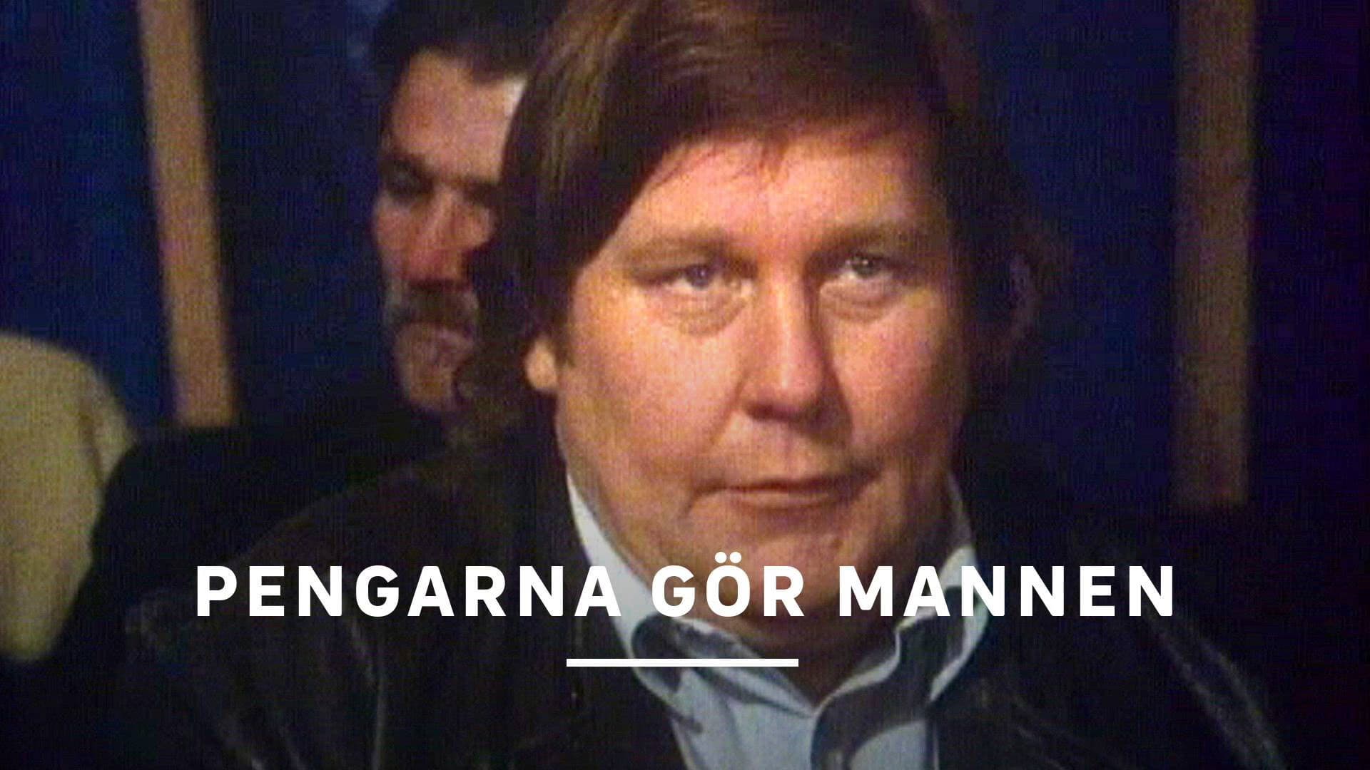 Pengarna gör mannen