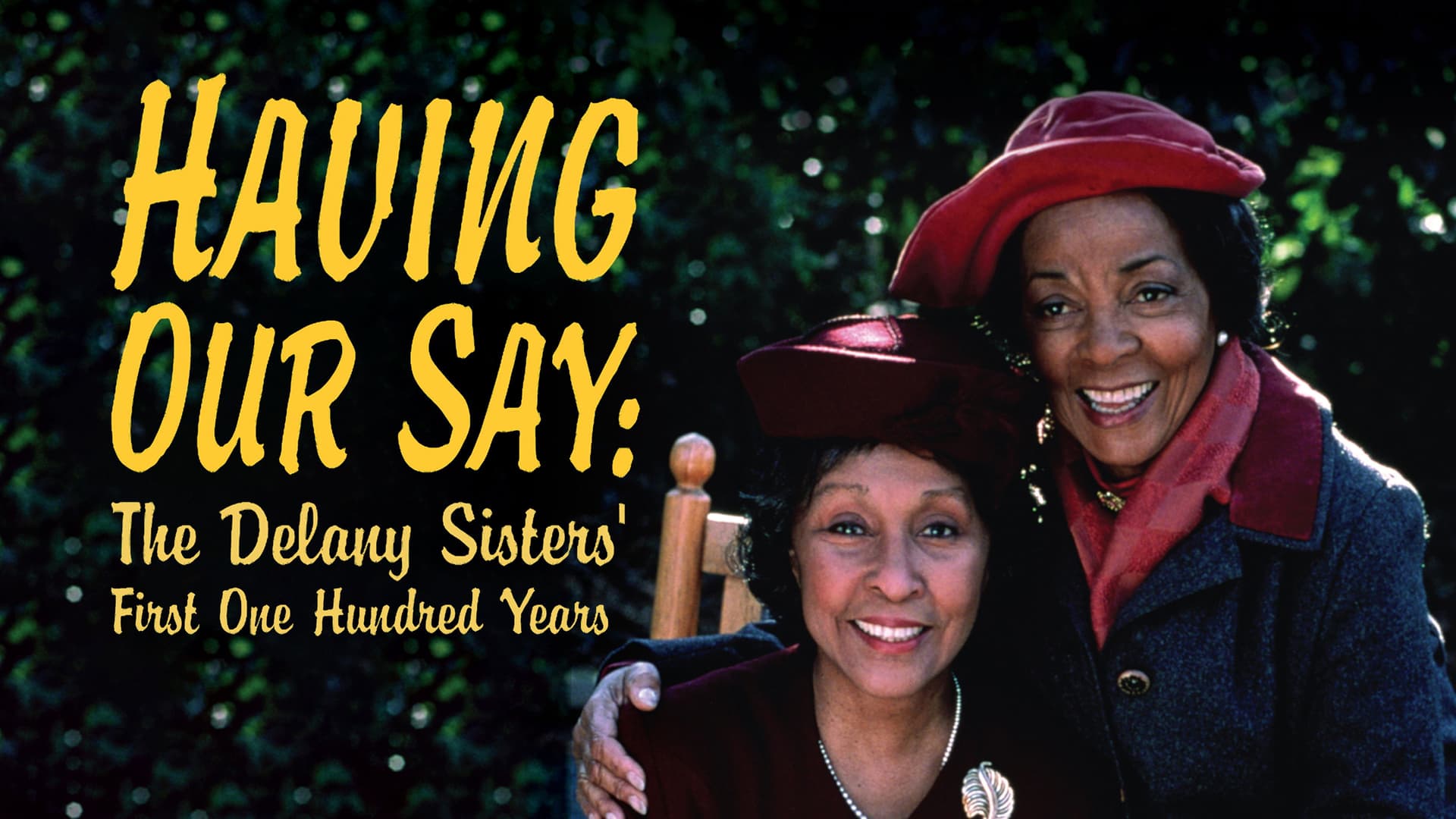 Having Our Say: The Delany Sisters' First 100 Years