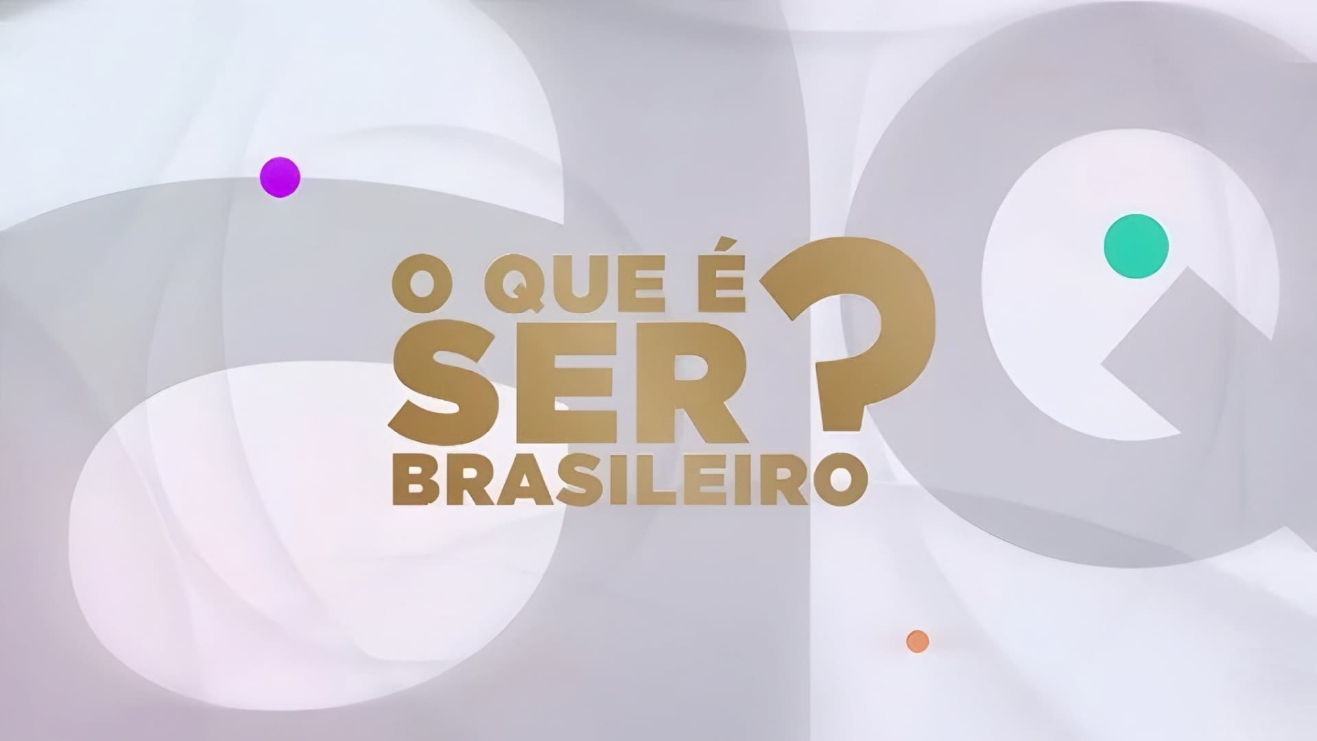O Que É Ser Brasileiro?