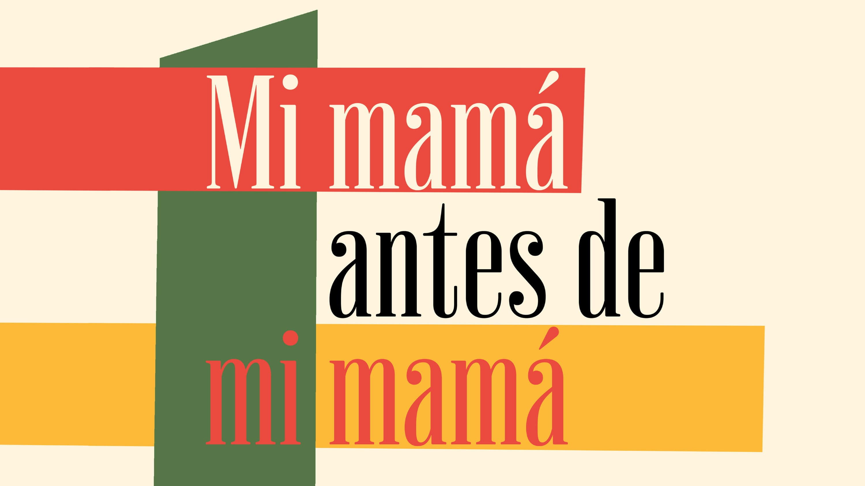 Mi mamá antes de mi mamá