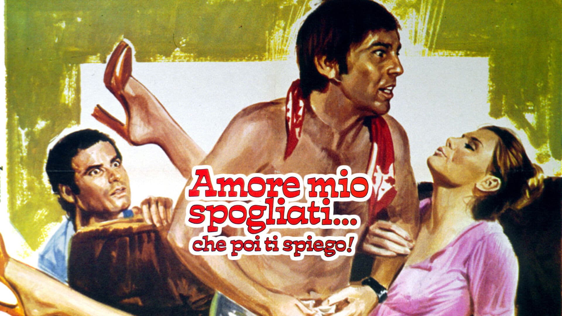 Amore mio spogliati... che poi ti spiego!