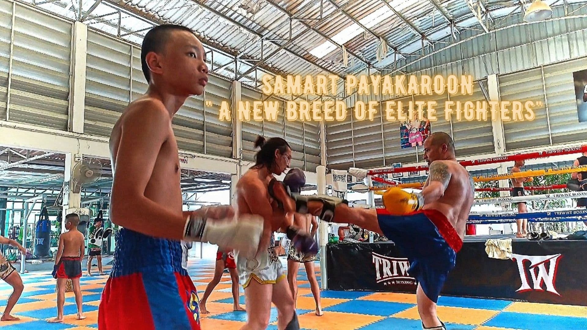 Samart Payakaroon " A New Breed of Elite Fighters "