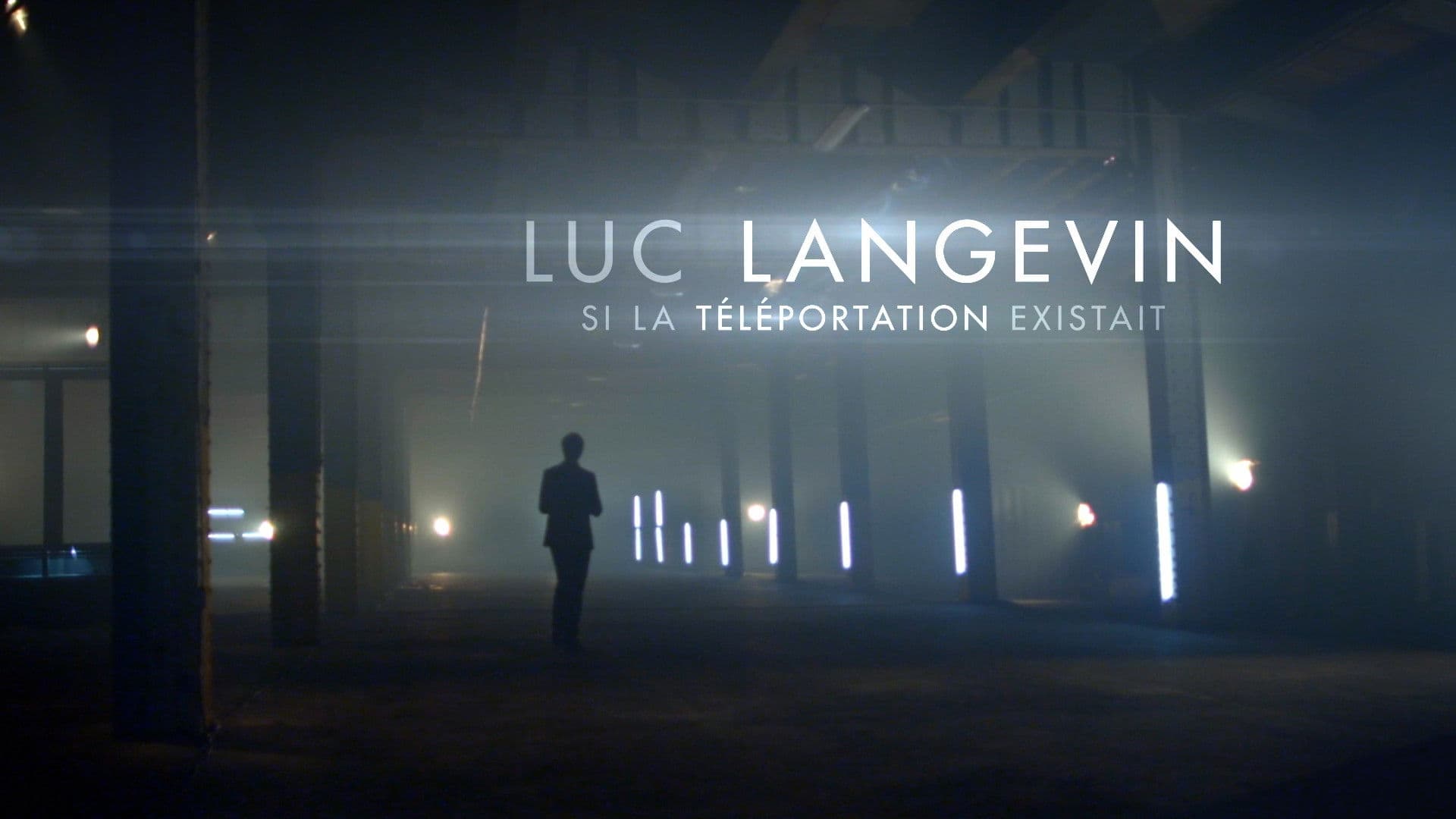 Luc Langevin : Si la téléportation existait