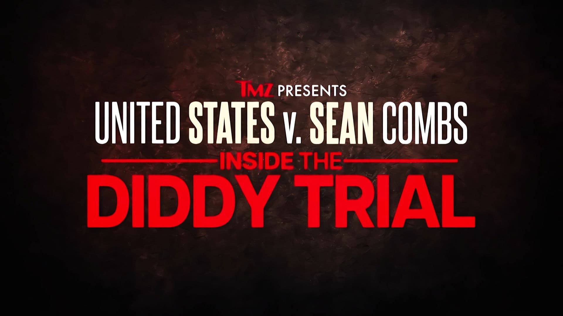 TMZ Presents: United Sates V. Sean Combs: Inside the Diddy Trial