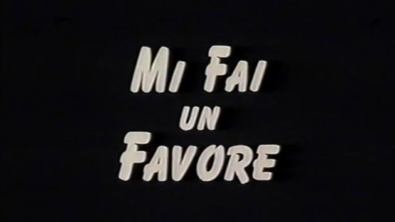 Mi fai un favore