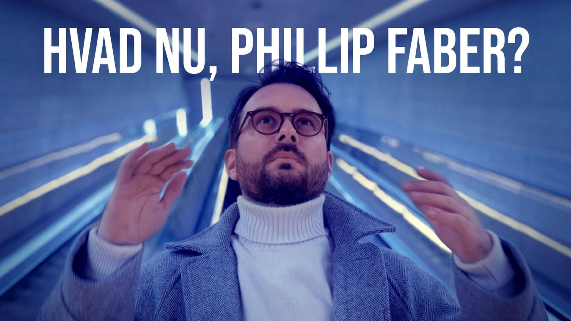 Hvad nu, Phillip Faber?