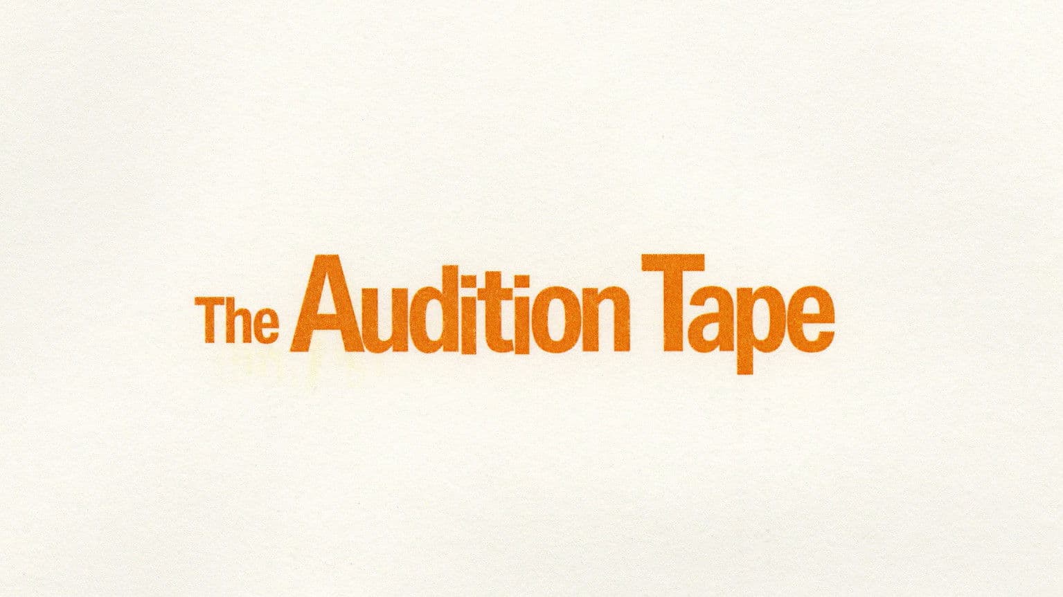 The Audition Tape