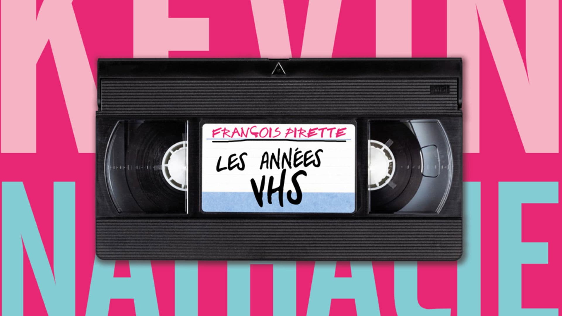 François Pirette : les années VHS