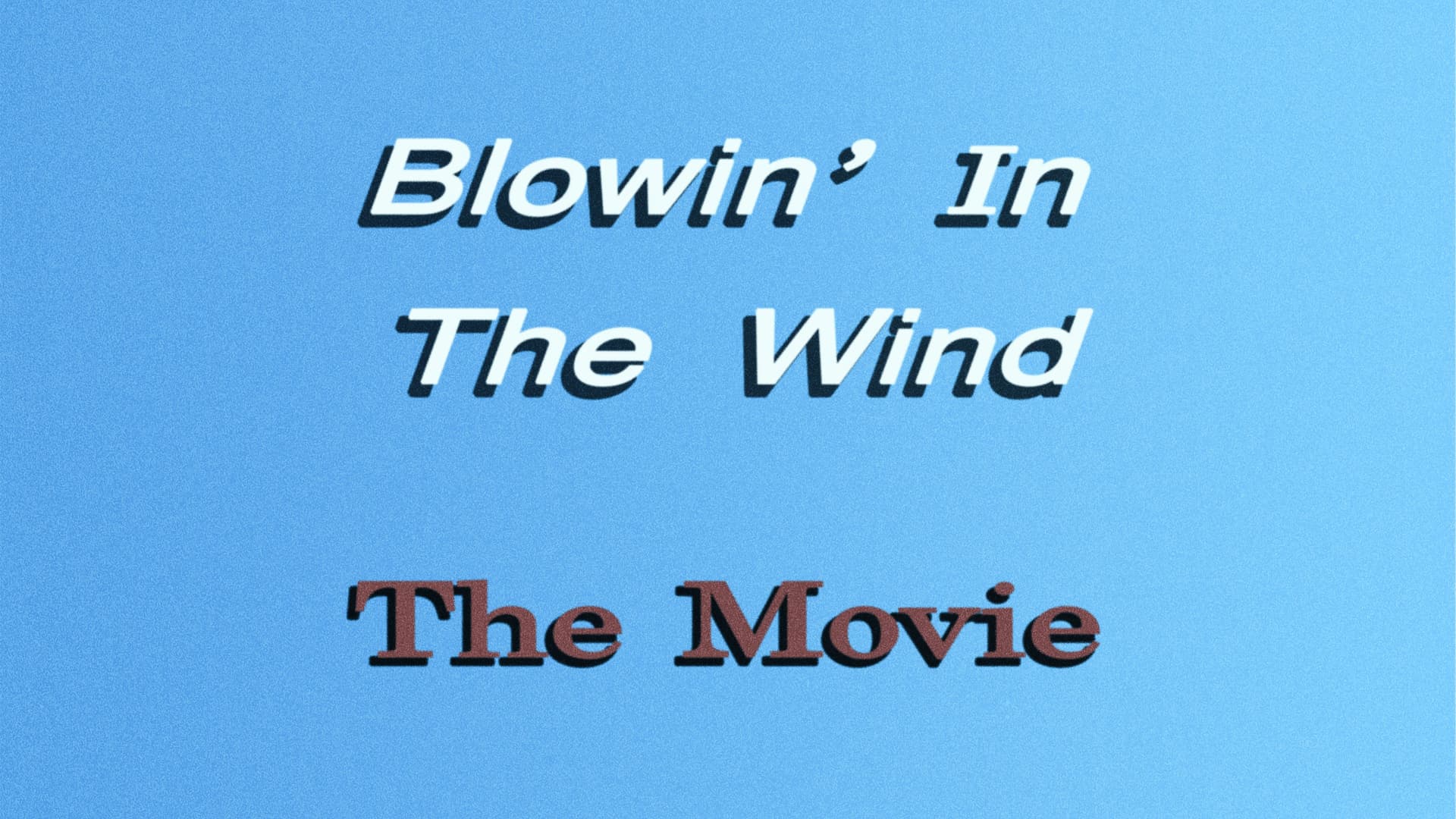 Blowin' in the Wind