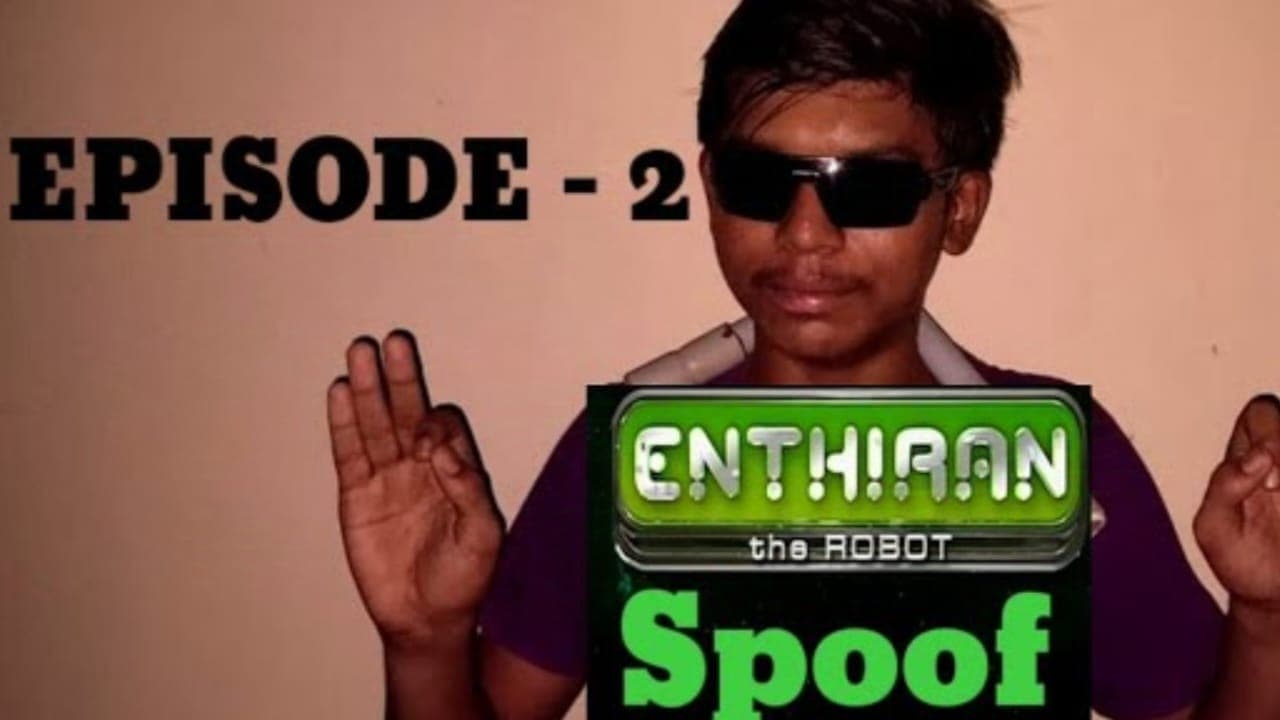 ENTHIRAN SPOOF