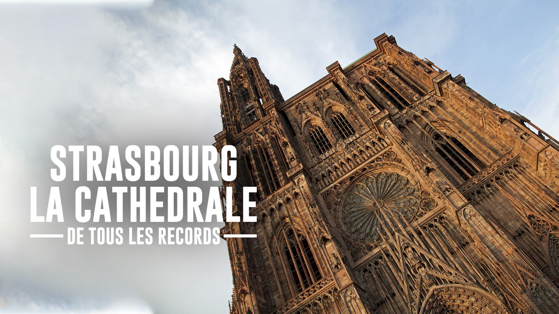 Strasbourg, la cathédrale de tous les records