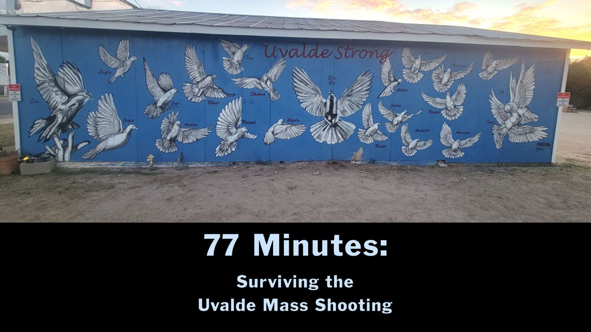 77 Minutes: Surviving the Uvalde Mass Shooting