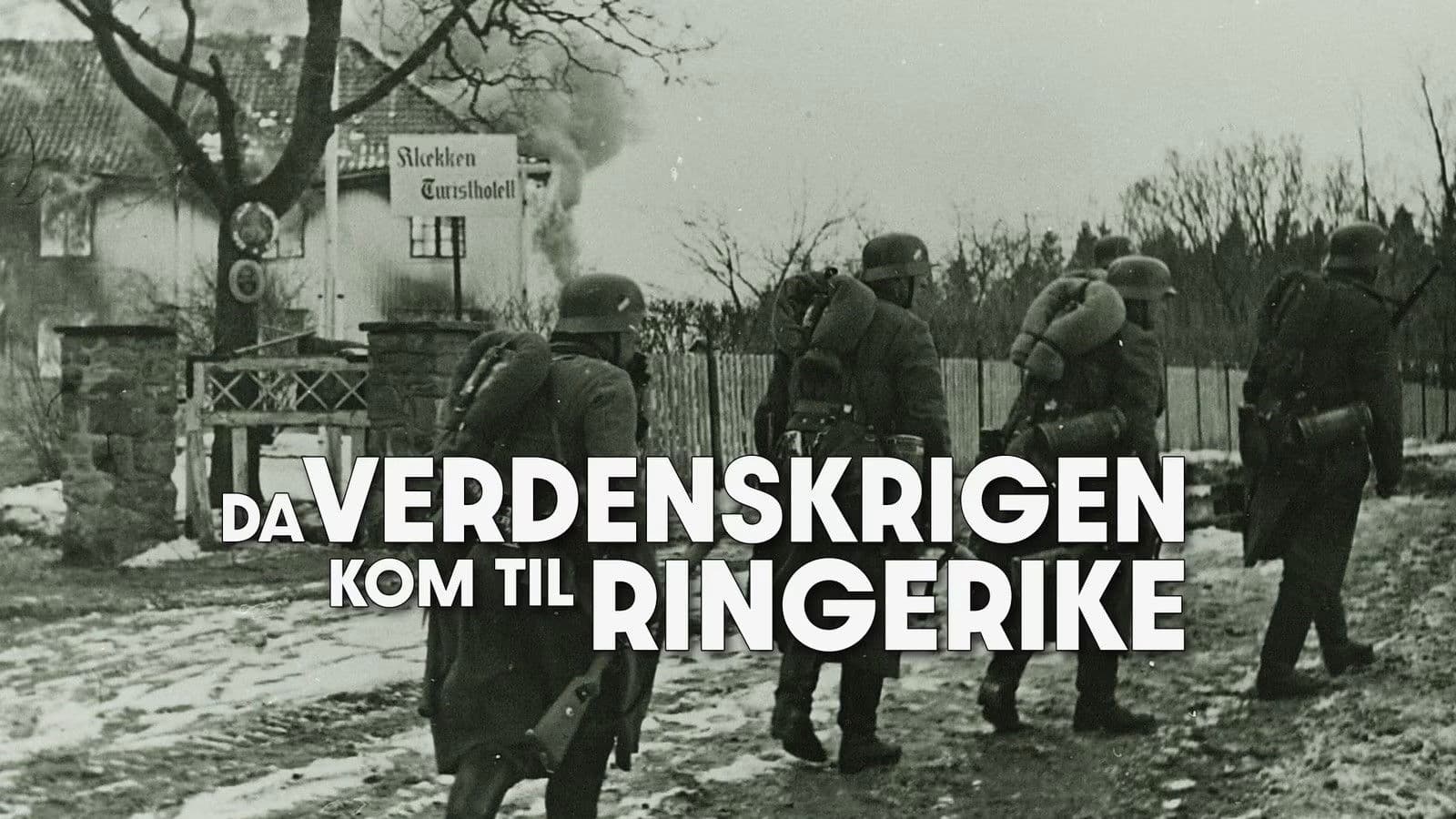 Da verdenskrigen kom til Ringerike