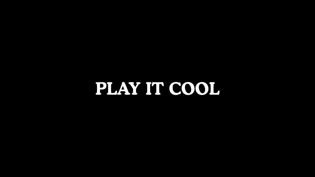 Play It Cool
