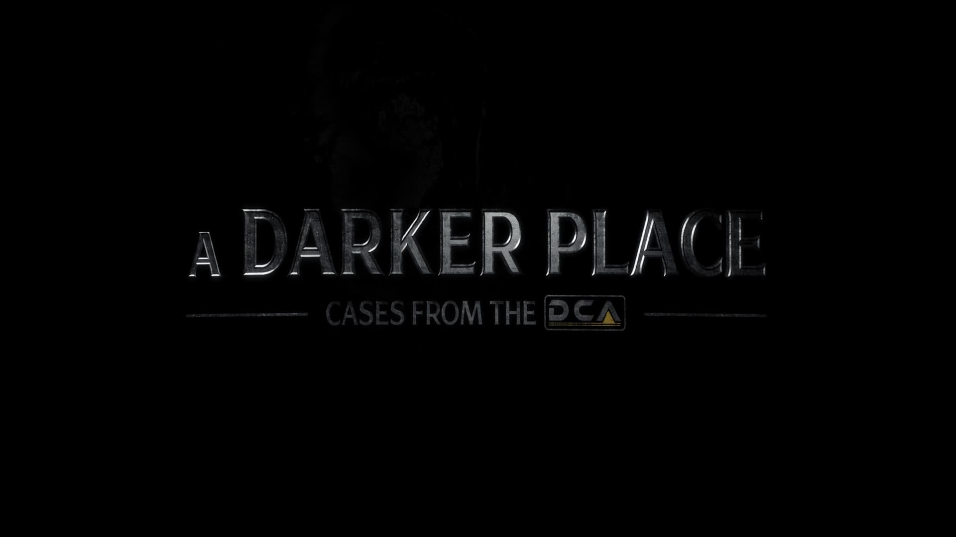 A Darker Place: Cases from the DCA