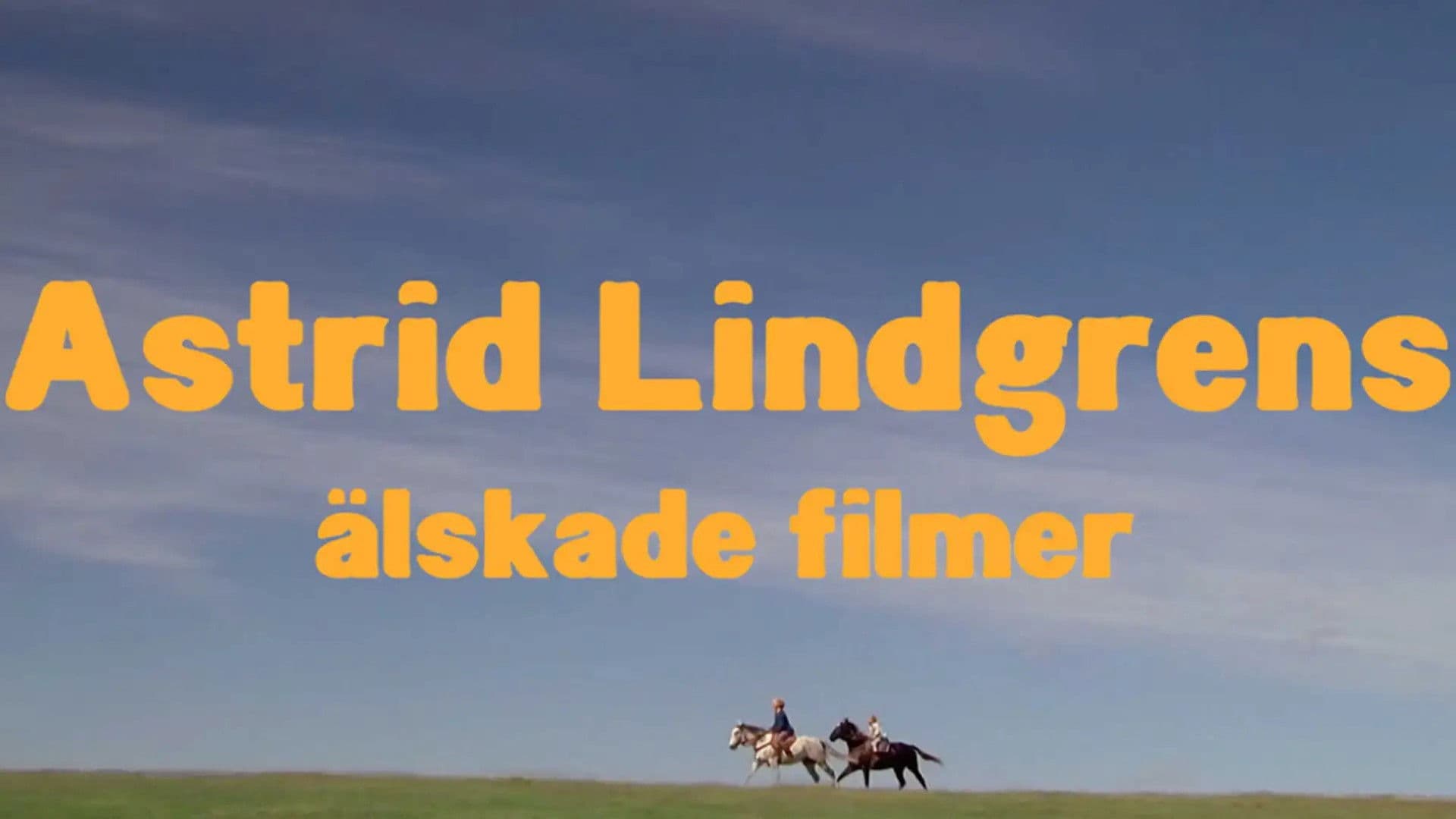 Astrid Lindgrens älskade filmer