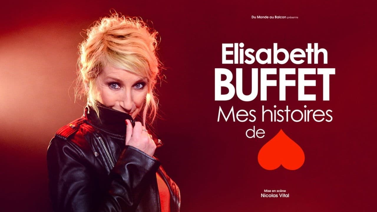Elisabeth Buffet  : Mes histoires de coeur
