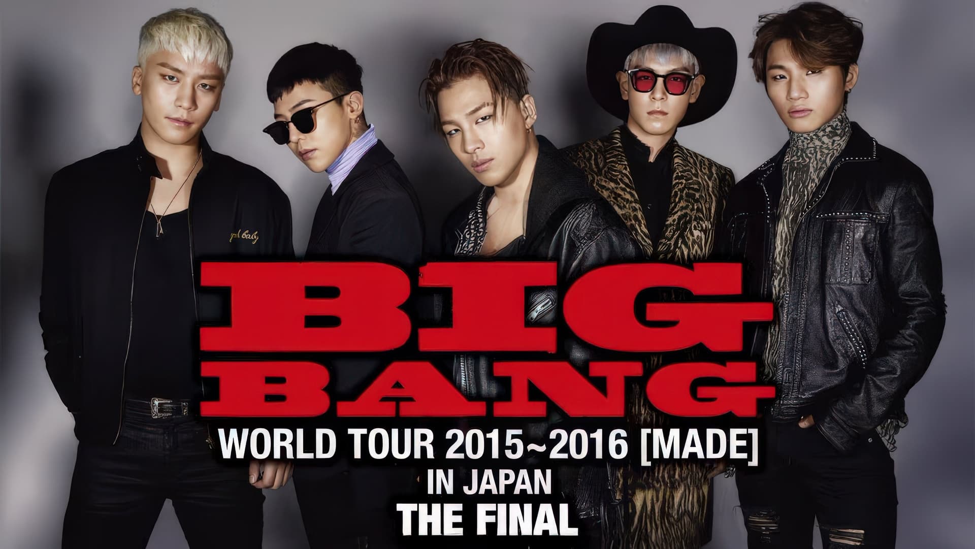 BIGBANG WORLD TOUR 2015~2016 [MADE] IN JAPAN: THE FINAL