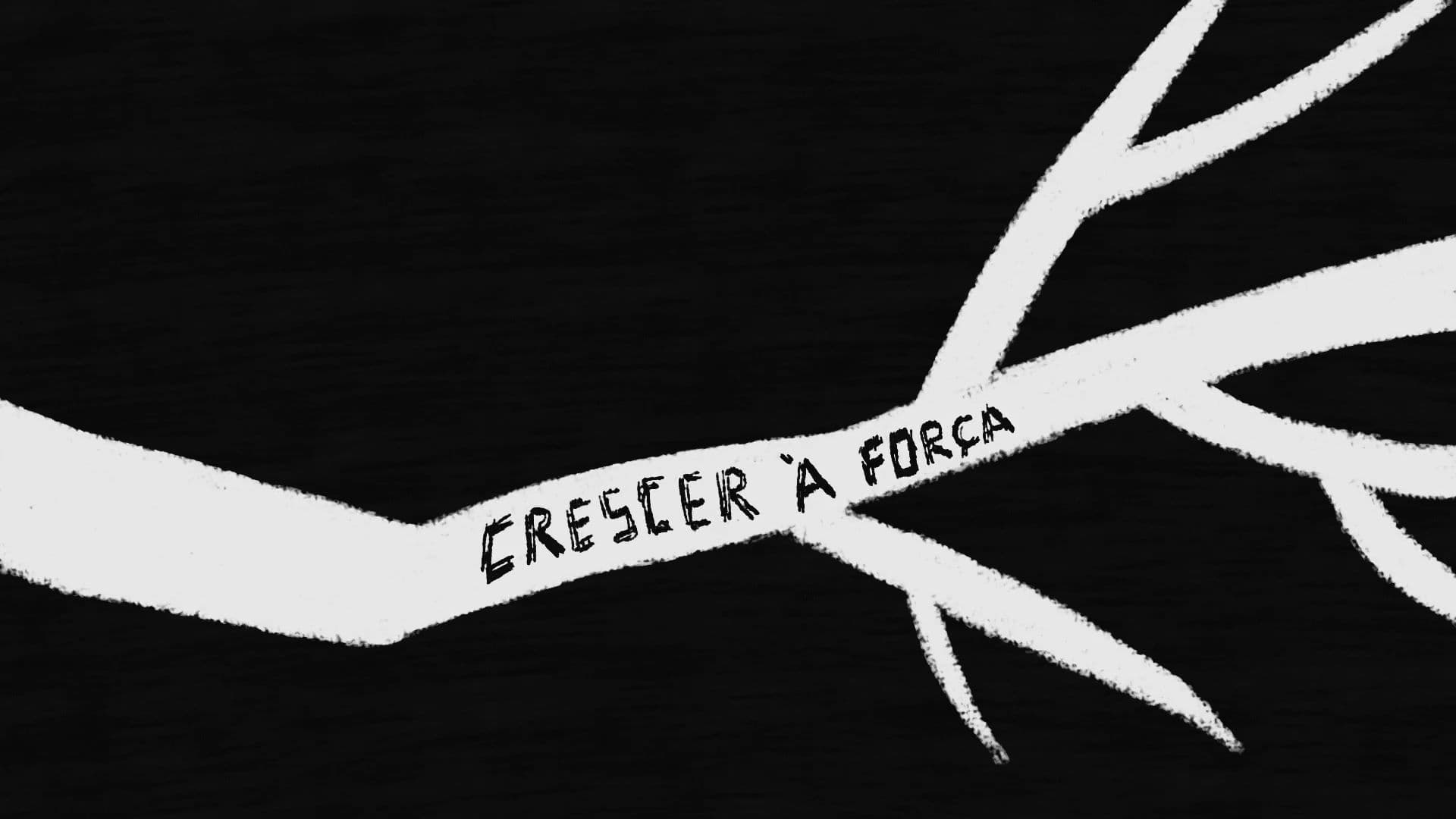 Crescer à Força