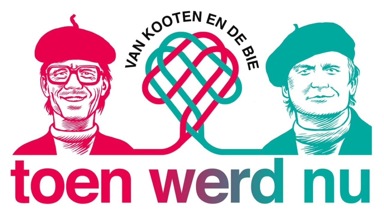 Van Kooten en De Bie: Toen werd nu