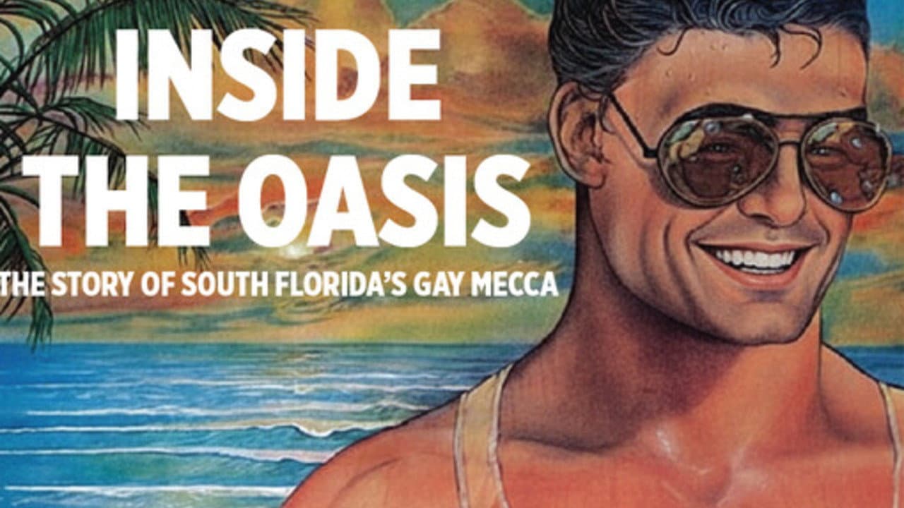 Inside the Oasis: The Story of South Florida's Gay Mecca