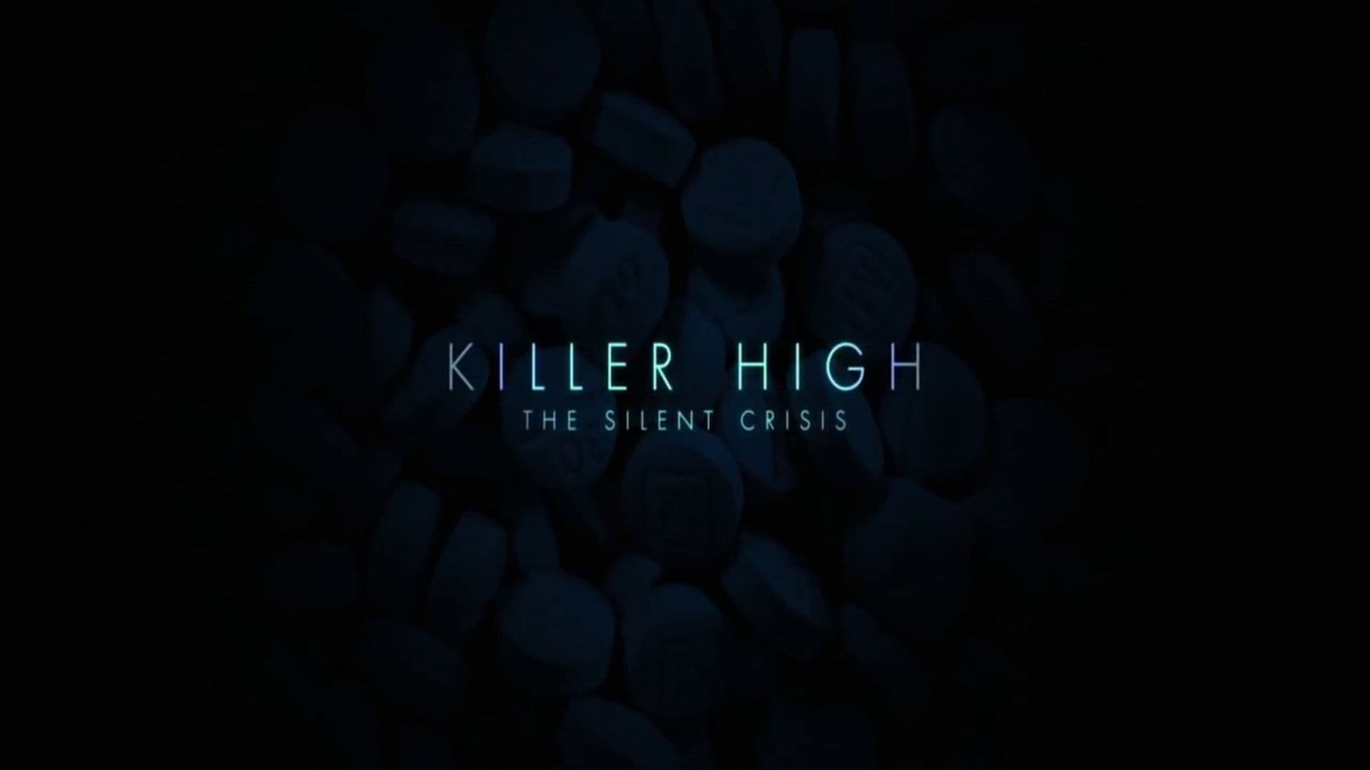 Killer High: The Silent Crisis