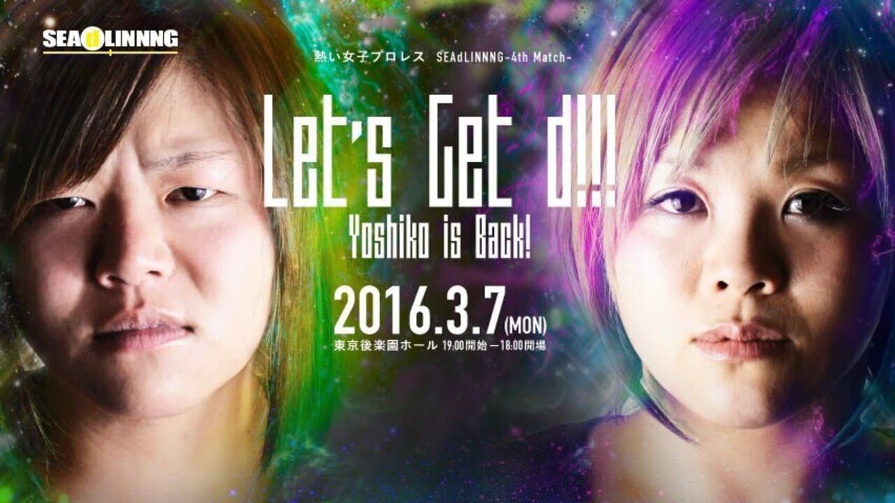 SEAdLINNNG ～ Let’s get d!!!
