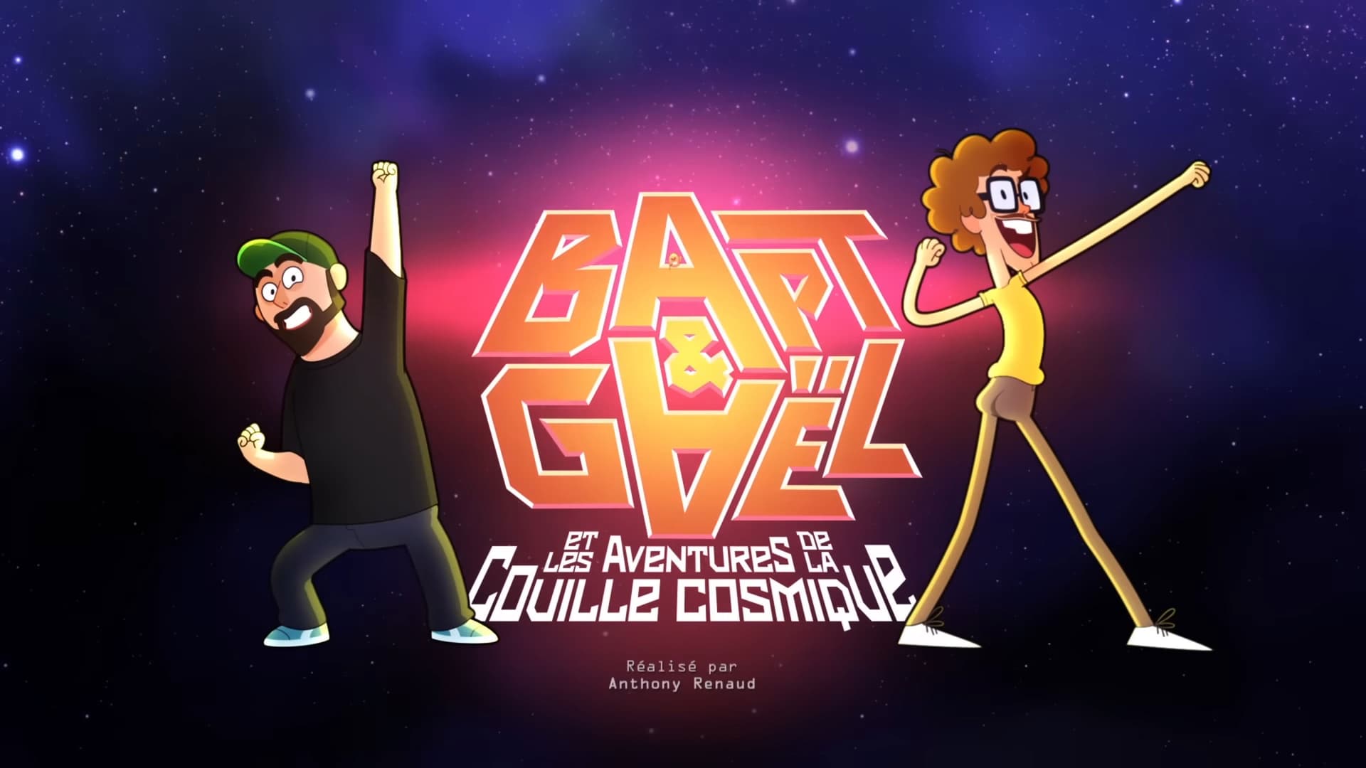 Bapt&Gaël et Les Aventures de la Couille Cosmique