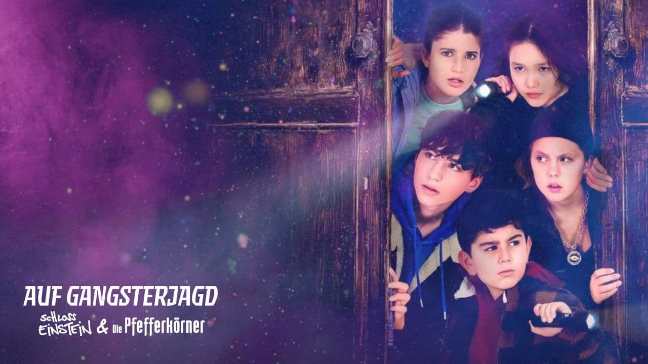 Schloss Einstein & Die Pfefferkörner – Auf Gangsterjagd