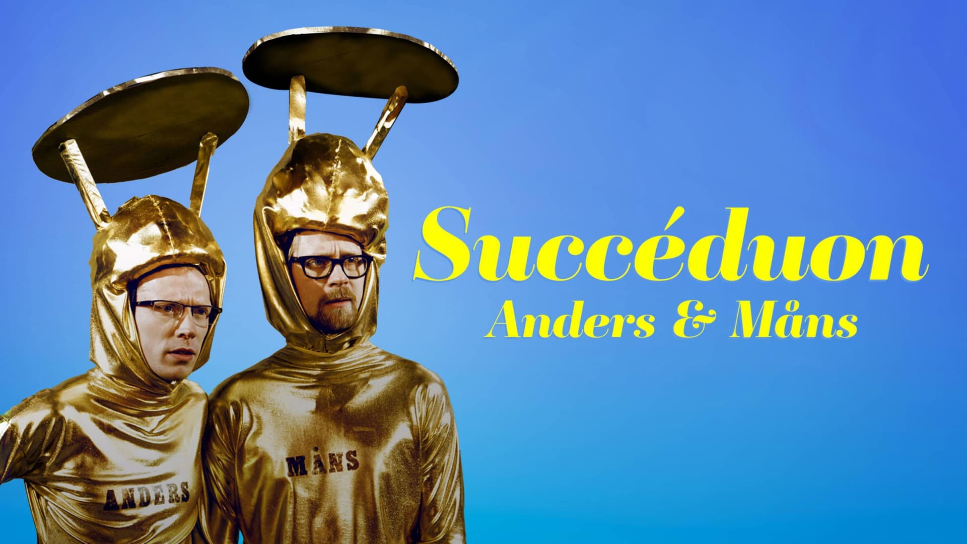 Succéduon med Anders och Måns