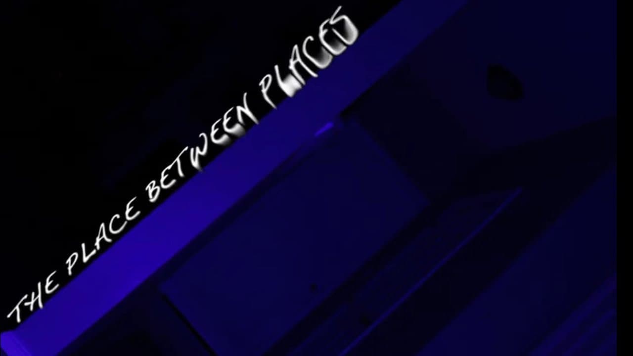 The Place Between Places