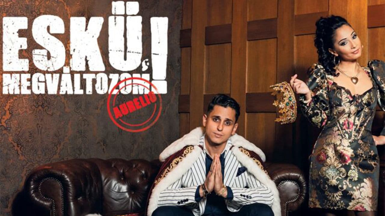 Eskü, megváltozom! - Aurelio